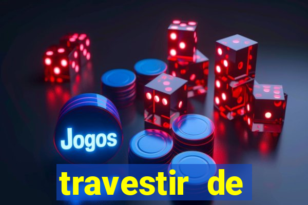 travestir de programa de santos